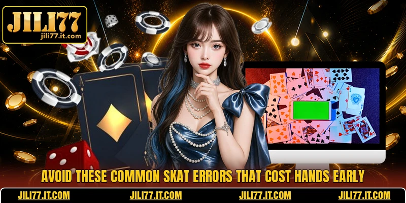 Avoid these common Skat errors that cost hands early