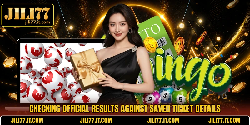 Checking official results against saved ticket details