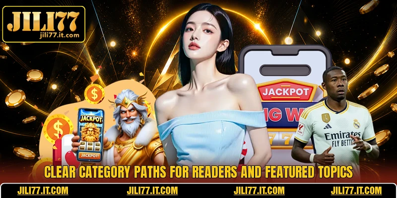 Clear category paths for readers and featured topics