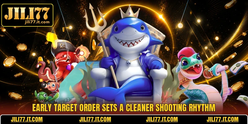 Early target order sets a cleaner shooting rhythm