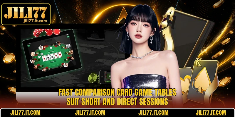 Fast comparison card game tables suit short and direct sessions