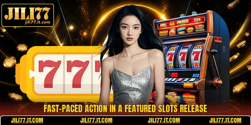Fast-paced action in a featured slots release