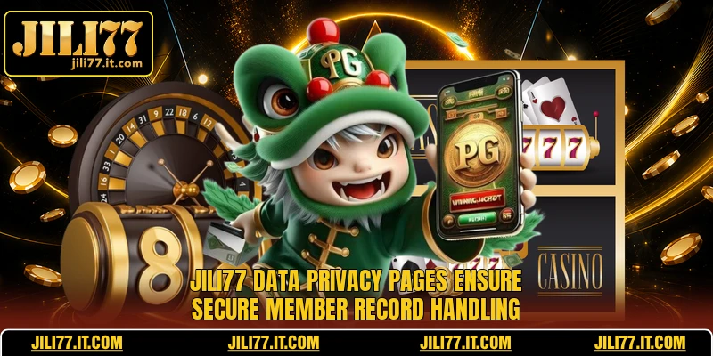 JILI77 data privacy pages ensure secure member record handling