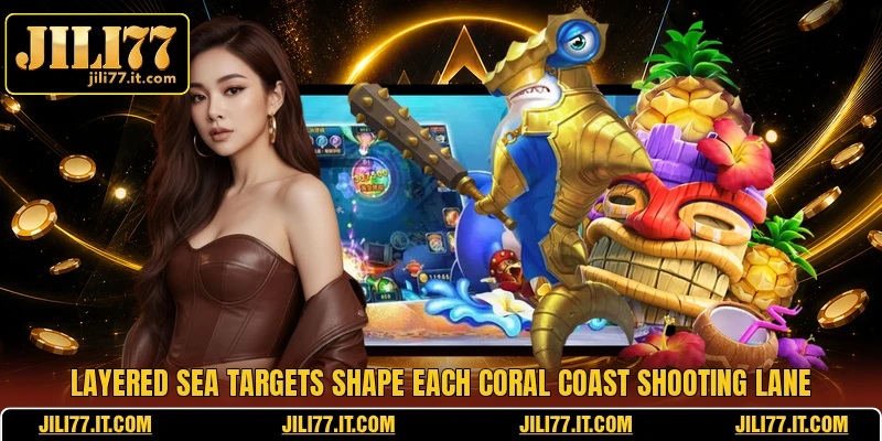 Layered sea targets shape each Coral Coast shooting lane