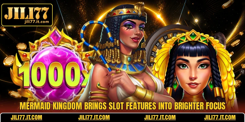 Mermaid Kingdom Brings Slot Features Into Brighter Focus