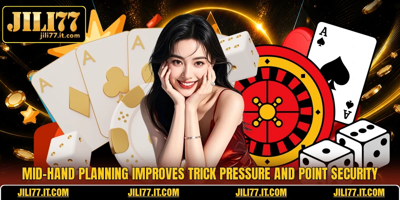 Mid-hand planning improves trick pressure and point security
