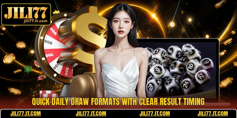 Quick daily draw formats with clear result timing