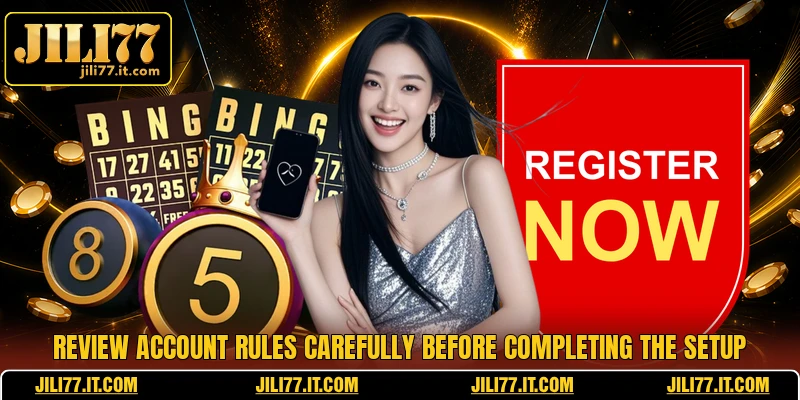 Review account rules carefully before completing the setup
