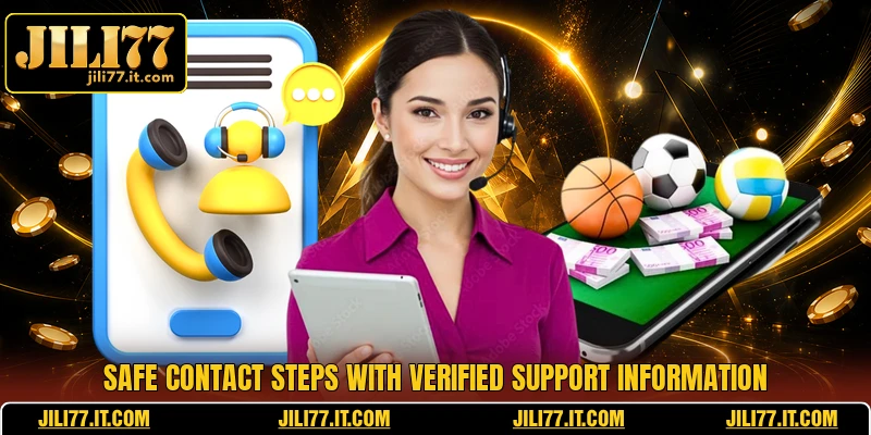 Safe contact steps with verified support information
