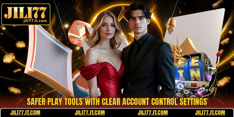 Safer play tools with clear account control settings
