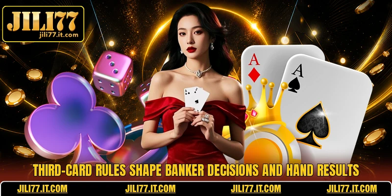 Third-card rules shape Banker decisions and hand results
