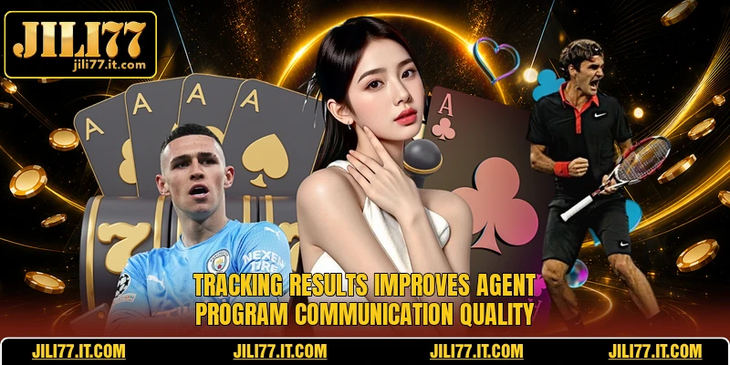 Tracking results improves agent program communication quality