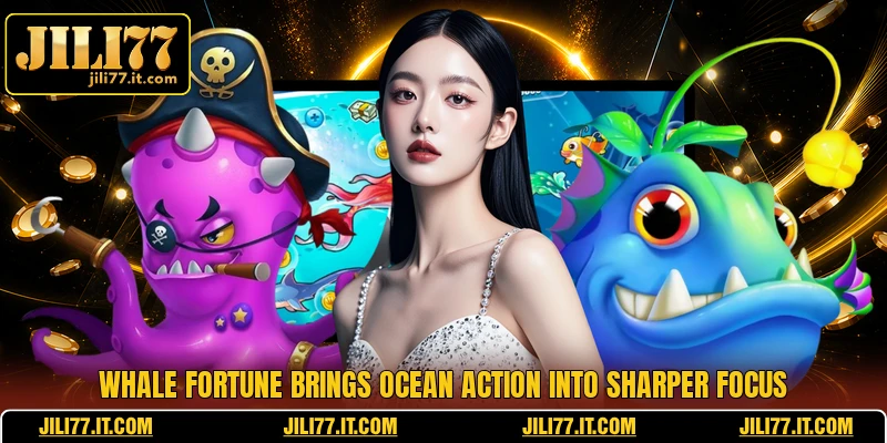 Whale Fortune Brings Ocean Action Into Sharper Focus